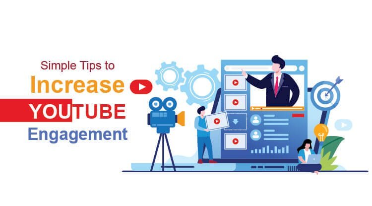 Simple Tips to Increase Your YouTube Engagement by 200%